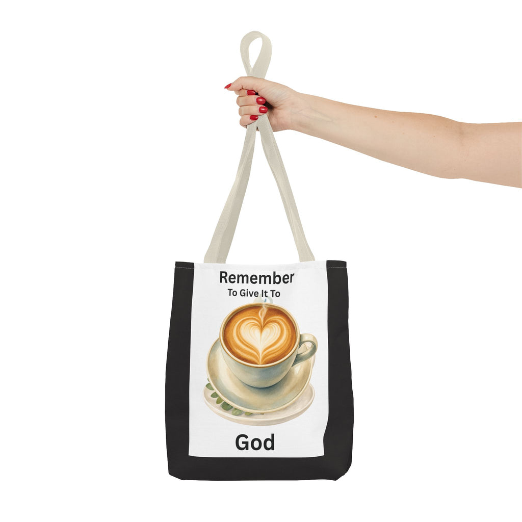 Remember to Give It to God Coffee Tote Bag