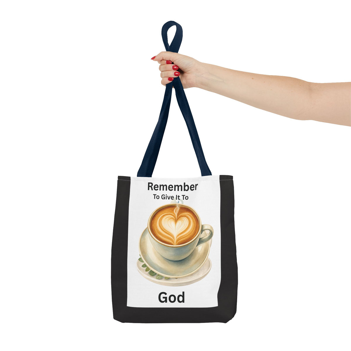 Remember to Give It to God Coffee Tote Bag