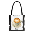 Remember to Give It to God Coffee Tote Bag