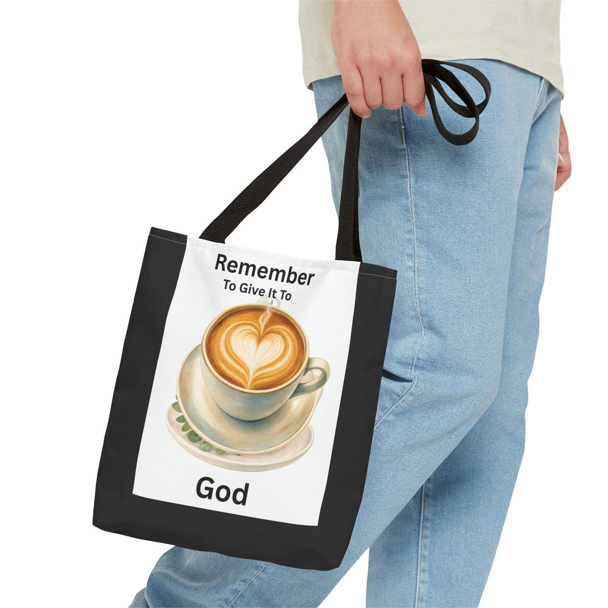 Remember to Give It to God Coffee Tote Bag